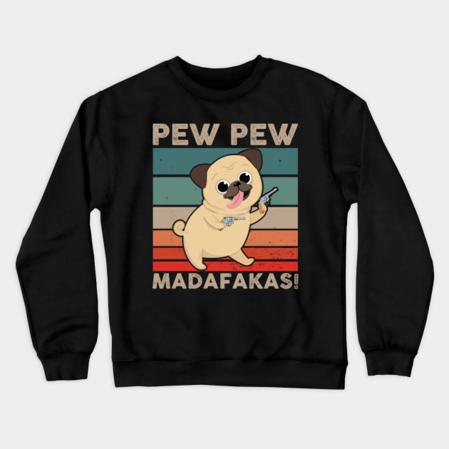 pew pew madafakas pug